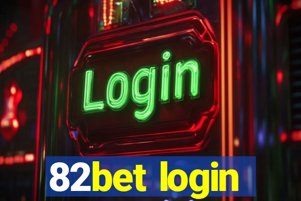 82bet login